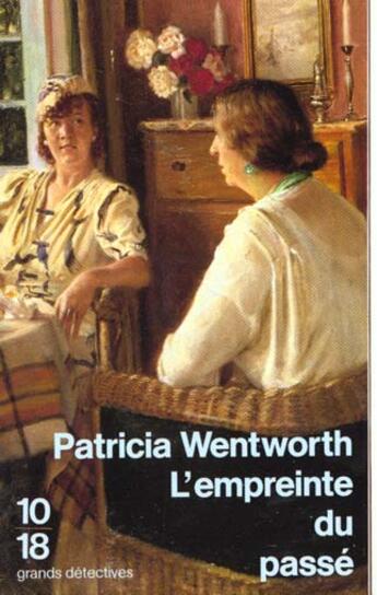 Couverture du livre « L'empreinte du passé » de Patricia Wentworth aux éditions 10/18
