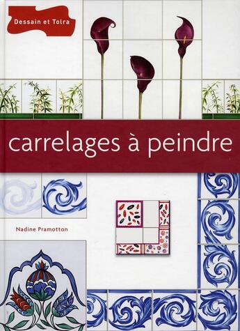 Couverture du livre « Carrelages à peindre » de Nadine Pramotton aux éditions Dessain Et Tolra