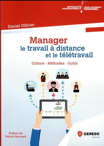 Couverture du livre « Manager le travail à distance et le télétravail ; culture, méthodes, outils » de Daniel Ollivier aux éditions Gereso