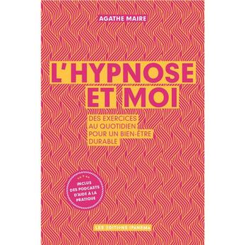 Couverture du livre « L'hypnose et moi » de Maire Agathe aux éditions Ipanema