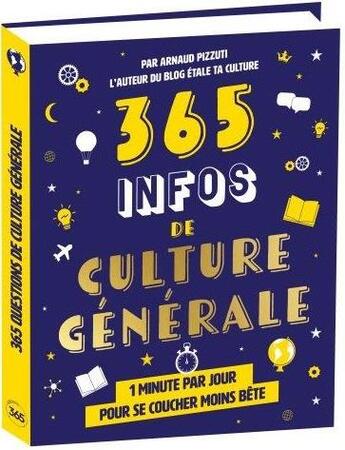 Couverture du livre « 365 infos de culture générale » de Pizzuti Arnaud aux éditions Editions 365