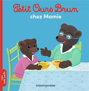 Couverture du livre « Petit Ours Brun chez sa mamie » de Daniele Bour aux éditions Bayard Jeunesse