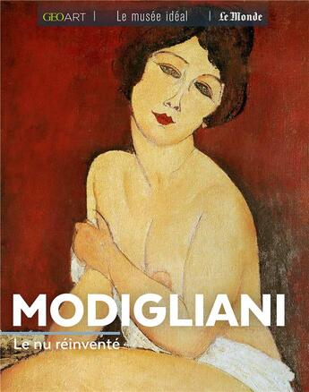 Couverture du livre « Modigliani ; le nu réinventé » de Sylvie Girard-Lagorce aux éditions Geo Art