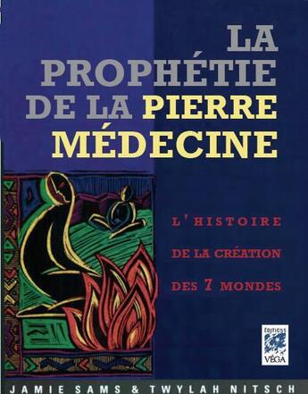 Couverture du livre « La prophétie de la pierre médecine » de Jamie Sams et Twilah Nitsch aux éditions Vega