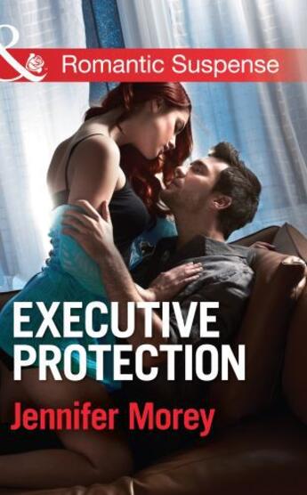 Couverture du livre « Executive Protection (Mills & Boon Romantic Suspense) (The Adair Legac » de Jennifer Morey aux éditions Mills & Boon Series