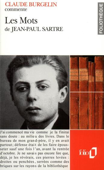 Couverture du livre « Les mots de jean-paul sartre (essai et dossier) » de Claude Burgelin aux éditions Folio