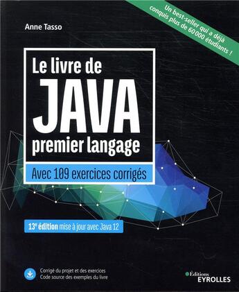 Couverture du livre « Le livre de Java premier langage ; avec 109 exercices corrigés (13e édition) » de Anne Tasso aux éditions Eyrolles