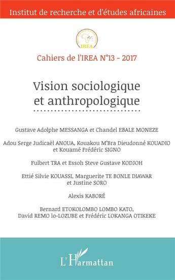 Couverture du livre « Cahiers de l'IREA Tome 13 : vision sociologique et anthropologique » de Cahiers De L'Irea 13 aux éditions L'harmattan