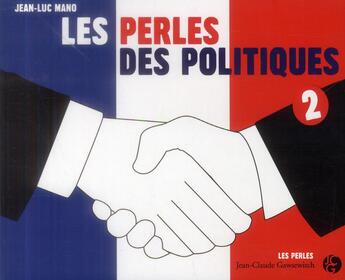 Couverture du livre « Les perles des politiques t.2 » de  aux éditions Jean-claude Gawsewitch