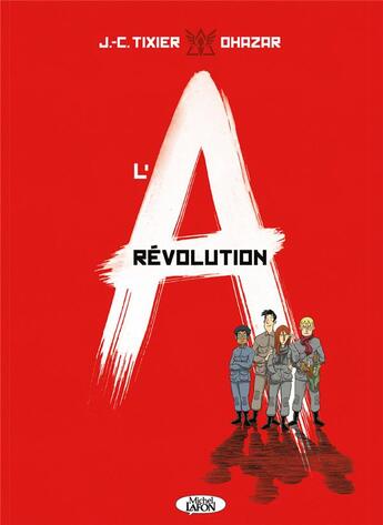 Couverture du livre « L'a révolution » de Jean-Christophe Tixier et Ohazar aux éditions Michel Lafon