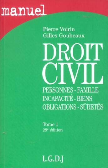 Couverture du livre « Droit civil t.1 ; personnes famille incapacite ; 28e edition » de Pierre Voirin et Gilles Goubeaux aux éditions Lgdj