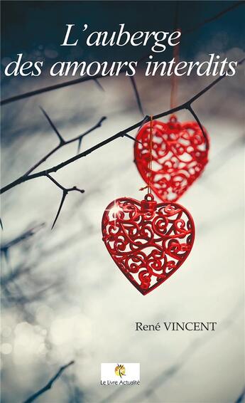 Couverture du livre « L'auberge des amours interdits » de Rene Vincent aux éditions Le Livre Actualite