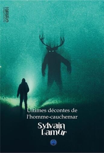 Couverture du livre « Ultimes décontes de l'homme-cauchemar » de Sylvain Lamur aux éditions Otherlands
