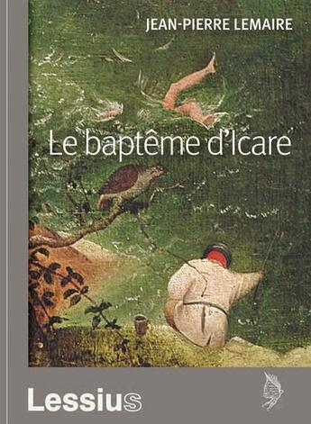 Couverture du livre « Le baptême d'Icare » de Jean-Pierre Lemaire aux éditions Lessius