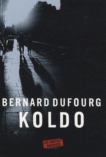 Couverture du livre « Koldo » de Bernard Dufourg aux éditions Contrebandiers