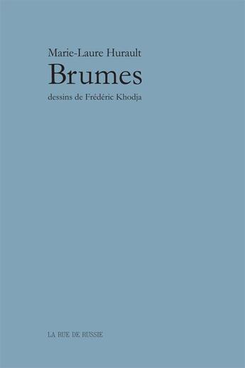 Couverture du livre « Brumes » de Marie-Laure Hurault aux éditions La Rue De Russie