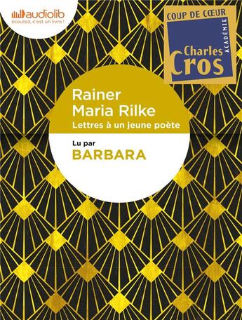 Couverture du livre « Lettres a un jeune poete - livre audio 1 cd audio » de Rainer Maria Rilke aux éditions Audiolib