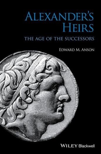 Couverture du livre « Alexander's Heirs » de Edward M. Anson aux éditions Wiley-blackwell