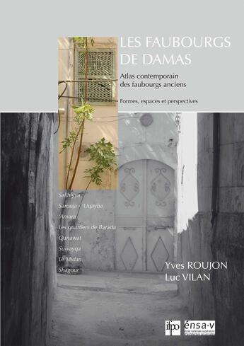 Couverture du livre « Les faubourgs de damas » de Et L.Vilan Y.Roujon aux éditions Presses De L'ifpo