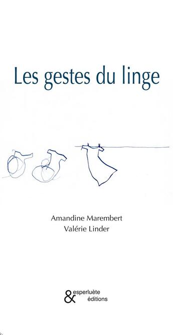 Couverture du livre « Les gestes du linge » de Valerie Linder et Amandine Marembert aux éditions Esperluete