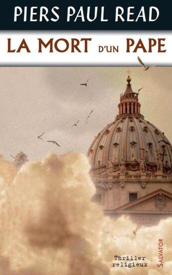 Couverture du livre « La mort d'un pape » de Piers Paul Read aux éditions Salvator