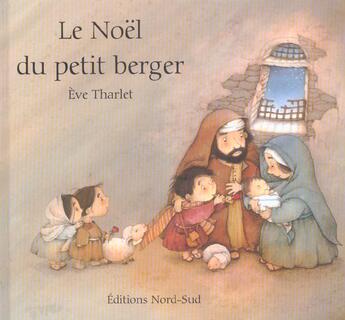 Couverture du livre « Le Noel Du Petit Berger » de Eve Tharlet aux éditions Nord-sud