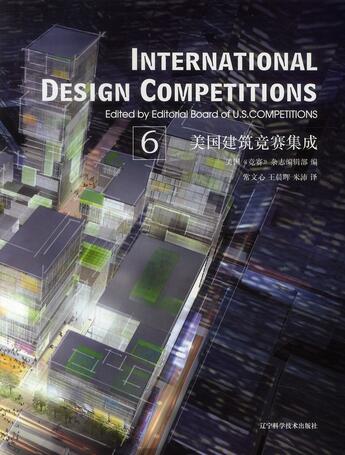 Couverture du livre « International design competitions t.6 » de  aux éditions Liaoning