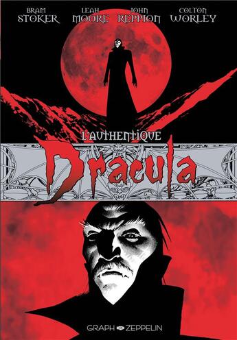 Couverture du livre « L'authentique Dracula » de Leah Moore et John Reppion et Colton Worley et Bram Stoker aux éditions Graph Zeppelin