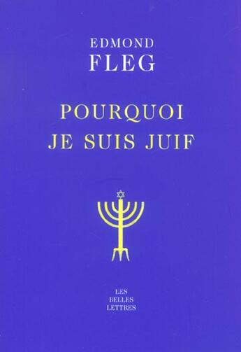 Couverture du livre « Pourquoi je suis juif » de Edmond Fleg aux éditions Belles Lettres
