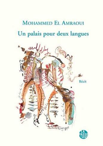 Couverture du livre « Un palais pour deux langues » de Mohammed El Amraoui aux éditions La Passe Du Vent