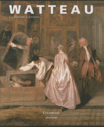 Couverture du livre « Watteau » de Guillaume Glorieux aux éditions Citadelles & Mazenod