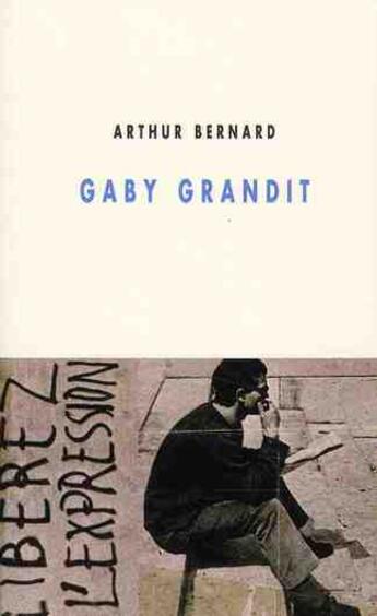 Couverture du livre « Gaby grandit » de Arthur Bernard aux éditions Champ Vallon