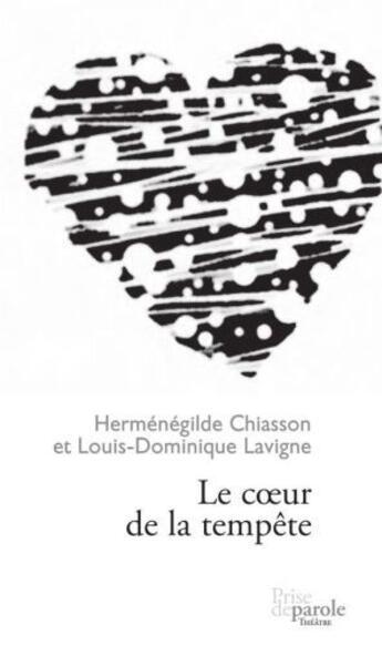 Couverture du livre « Le coeur de la tempete » de Chiasson Hermenegild aux éditions Prise De Parole