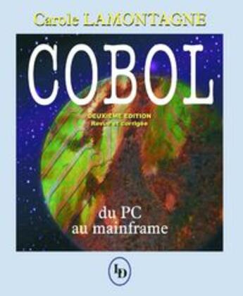 Couverture du livre « Cobol du PC au mainframe » de Carole Lamontagne aux éditions Loze Dion