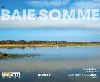 Couverture du livre « La baie de Somme » de Charles Imbert et Philippe Hudelle et Eulalie Steens aux éditions Airvey