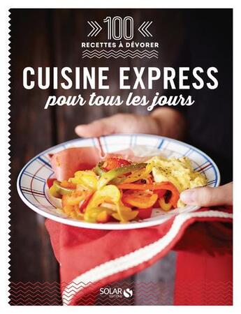 Couverture du livre « Cuisine express pour tous les jours » de  aux éditions Solar