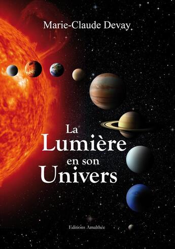 Couverture du livre « La lumière en son univers » de Marie-Claude Devay aux éditions Amalthee