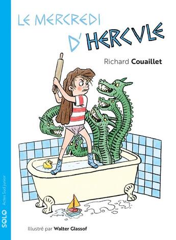 Couverture du livre « Le mercredi d'Hercule » de Richard Couaillet et Walter Glassof aux éditions Actes Sud Junior