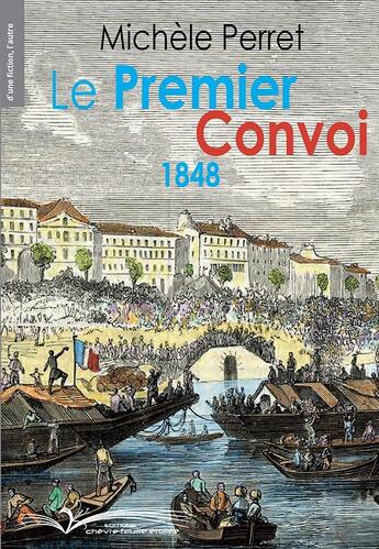 Couverture du livre « Le premier convoi 1848 » de Michele Perret aux éditions Chevre Feuille Etoilee