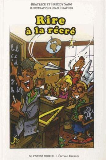Couverture du livre « Rire à la récré » de Beatrice Sarg et Freddy Sarg aux éditions Le Verger