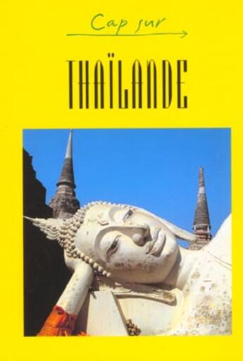 Couverture du livre « CAP SUR ; thailande » de  aux éditions Jpm