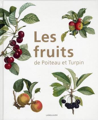 Couverture du livre « Les fruits de Poiteau et Turpin » de Jean Salette aux éditions Langlaude
