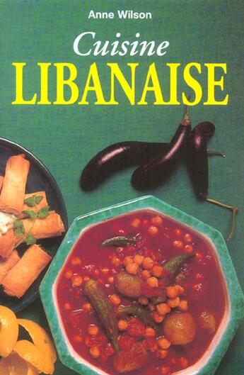 Couverture du livre « Cuisine Libanaise » de Anne Wilson aux éditions Fiore