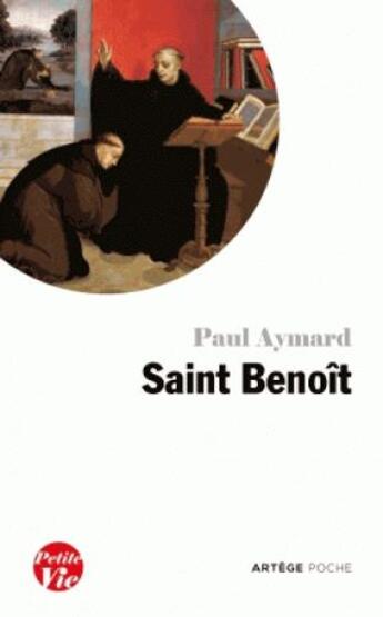 Couverture du livre « Petite vie de Saint Benoît » de Paul Aymard aux éditions Artege