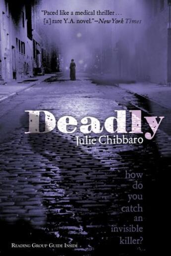 Couverture du livre « Deadly » de Chibbaro Julie aux éditions Atheneum Books For Young Readers