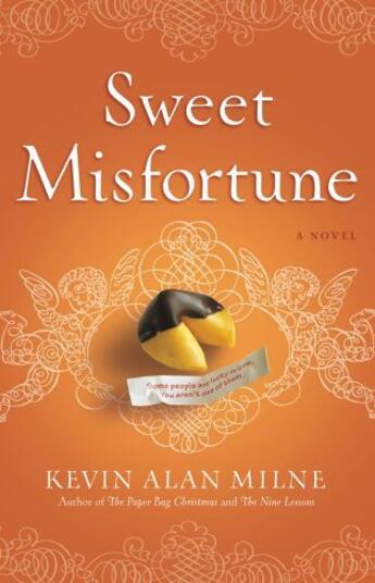Couverture du livre « Sweet Misfortune » de Milne Kevin Alan aux éditions Center Street