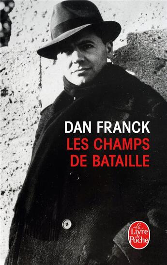 Couverture du livre « Les champs de bataille » de Dan Franck aux éditions Le Livre De Poche