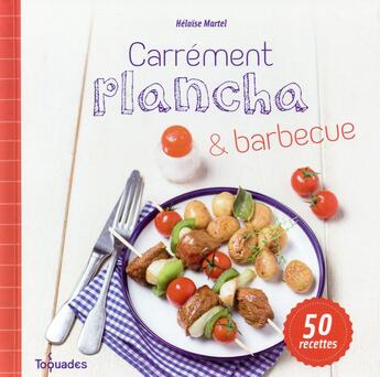 Couverture du livre « Carrément plancha & barbecue » de Heloise Martel aux éditions First