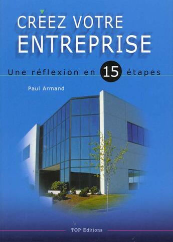 Couverture du livre « Créez votre entreprise » de Paul Armand aux éditions Chiron