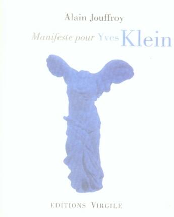 Couverture du livre « Manifeste pour yves klein » de Alain Jouffroy aux éditions Virgile